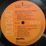 Os Originais Do Samba : Pra Que Tristeza (LP, Album)