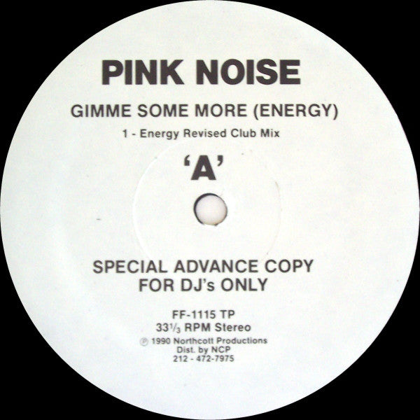 Pink Noise : Gimme Some More (Energy) (12", Promo)