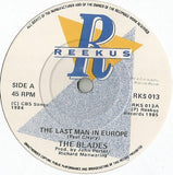 The Blades : The Last Man In Europe (7")
