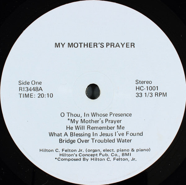 Hilton C. Felton Jr.* : My Mother's Prayer (LP, Album)