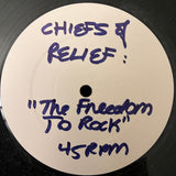 The Chiefs Of Relief* : Freedom To Rock (12", TP)