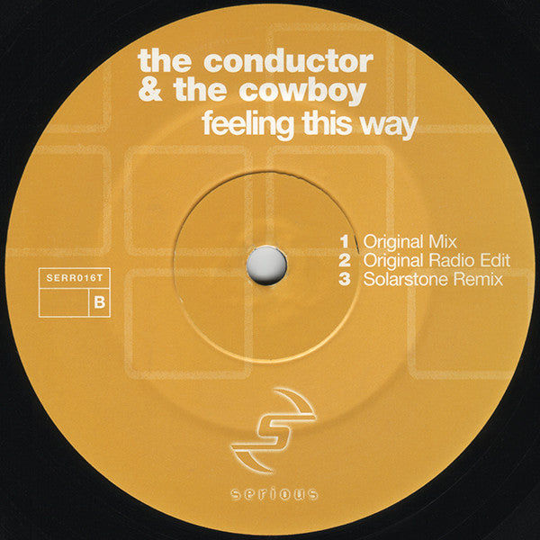 Conductor & The Cowboy : Feeling This Way (12")