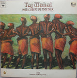 Taj Mahal : Music Keeps Me Together (LP, Album)