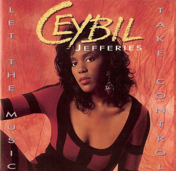 Ceybil Jefferies : Let The Music Take Control (CD, Album)