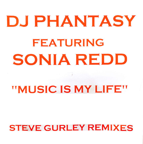 DJ Phantasy Featuring Sonia Redd : Music Is My Life (Steve Gurley Remixes) (12")