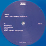 Oh Pep! : I Wasn't Only Thinking About You (LP, Album, Blu)