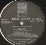 Shay Jones : Are You Gonna Be There (12")