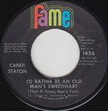 Candi Staton : I'd Rather Be An Old Man's Sweetheart (Than A Young Man's Fool) (7", Scr)