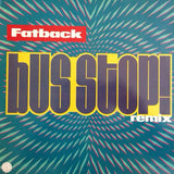 Fatback* : Bus Stop! Remix (12")
