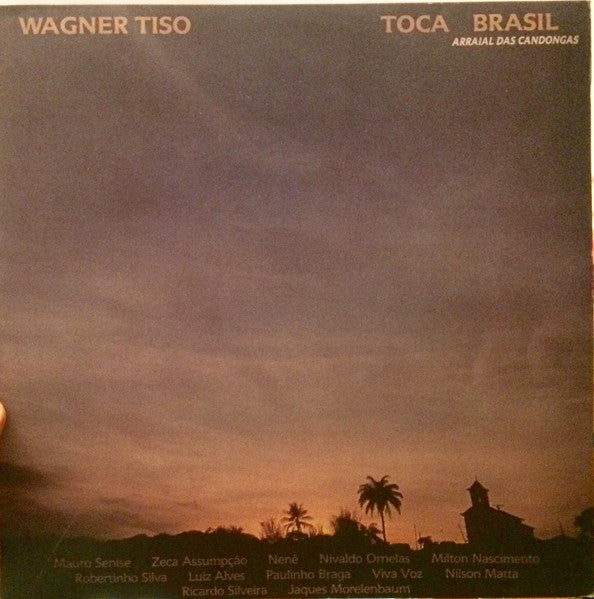 Wagner Tiso : Toca Brasil (Arraial Das Candongas) (LP, Album)