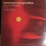 Return To Forever Featuring Chick Corea : Where Have I Known You Before (LP, Album, Mon)