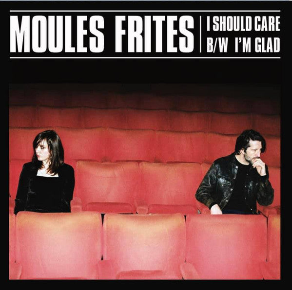 Moules Frites : I Should Care B/W I'm Glad (10", Ltd)