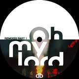 Danilo Braca : Oh My Lord - Remixes Part 1 (12")