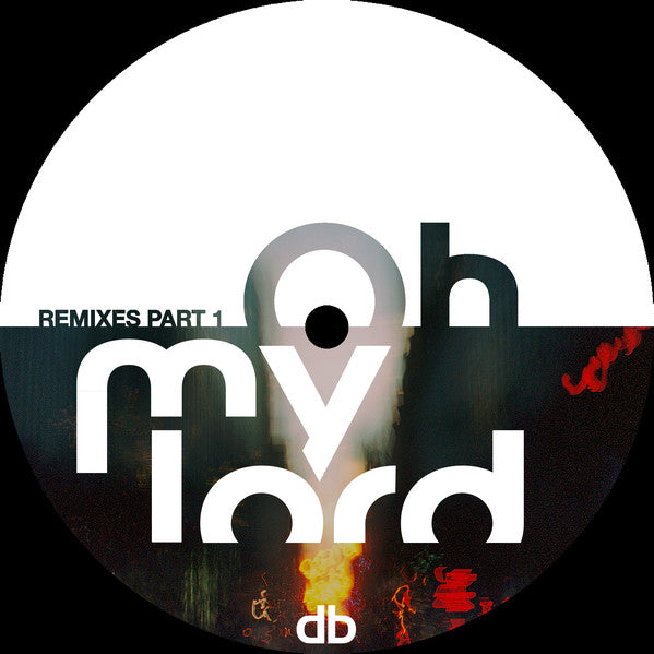 Danilo Braca : Oh My Lord - Remixes Part 1 (12")