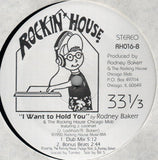 Rodney Bakerr & The Rocking House Chicago Mob : I Want To Hold You (12")