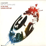 Copyright Feat. Mr. V (4) & Miss Patty : In Da Club (Shake Shit Up) (12")