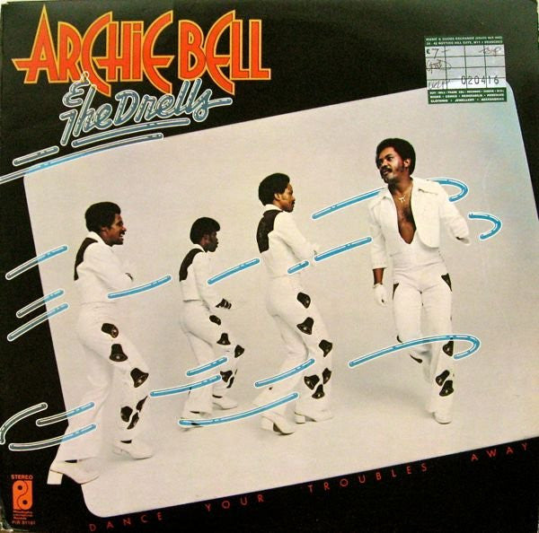 Archie Bell & The Drells : Dance Your Troubles Away (LP, Album)