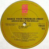 Archie Bell & The Drells : Dance Your Troubles Away (LP, Album)