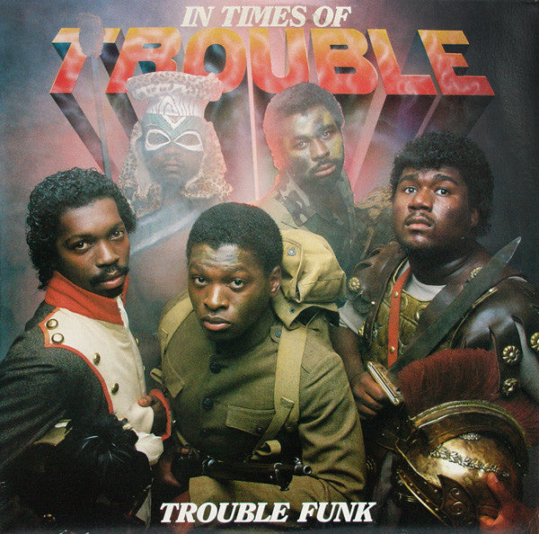 Trouble Funk : In Times Of Trouble (2xLP, Album)