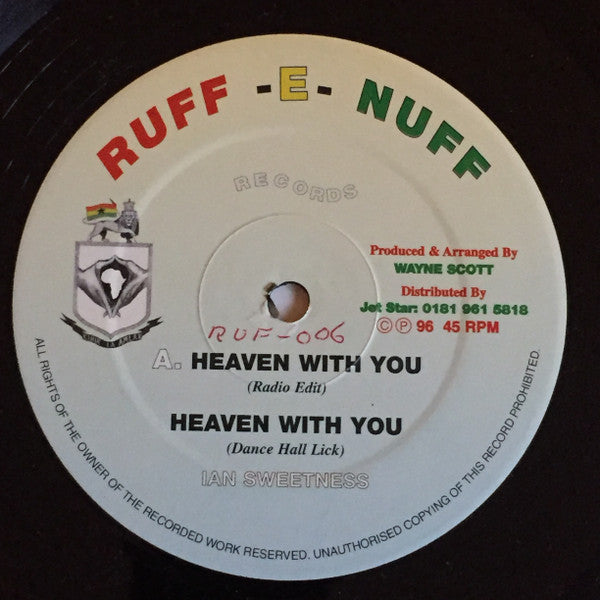 Ian Sweetness / Everton Chambers / Chappa Ranks : Heaven With You / Freedom Door / Nar Watch Noh Face (12")