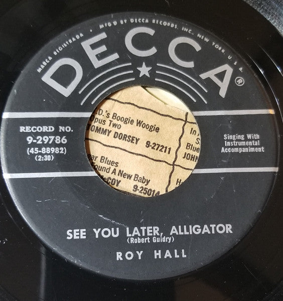 Roy Hall : Don't Stop Now / See You Later, Alligator (7")