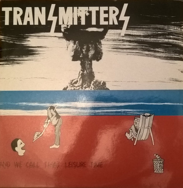 The Transmitters : And We Call That Leisure Time (LP, Album)
