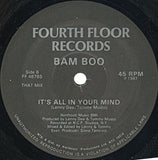 Bam Boo* : It's All In Your Mind (12")
