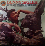 Bunny Sigler : Let The Good Times Roll & (Feel So Good) (LP, Album, Mono)
