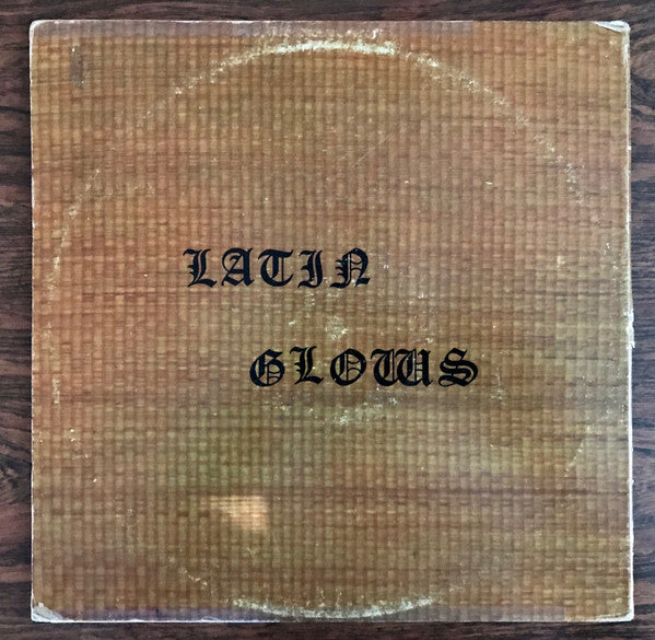 Latinglows : Latin Glows (LP, Album)