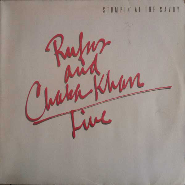 Rufus & Chaka Khan : Live - Stompin' At The Savoy (2xLP, Album, Gat)