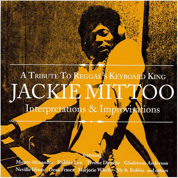 Various : A Tribute To Reggae's Keyboard King - Jackie Mittoo - Interpretations & Improvisations (LP, Comp)