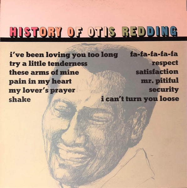 Otis Redding : History Of Otis Redding (LP, Comp, RE, Pre)