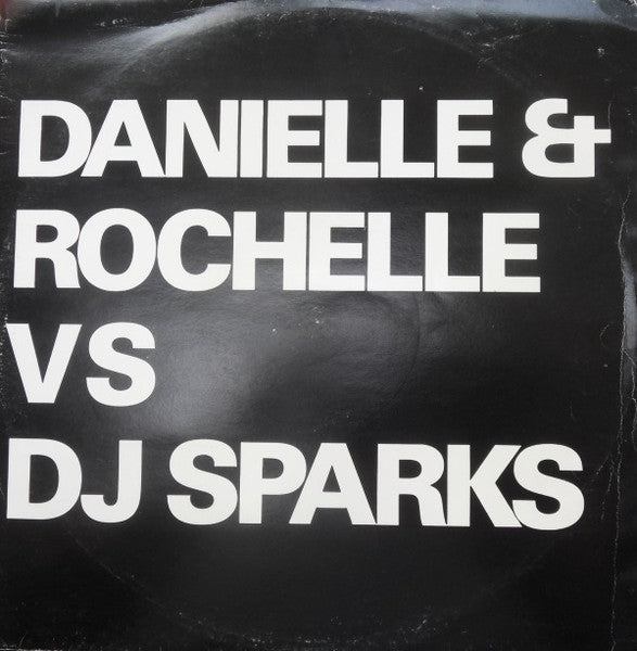 Danielle & Rochelle vs DJ Sparks : That's The Way / Chapter 1 EP (12")