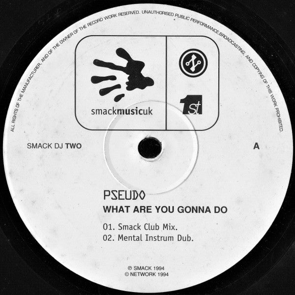 Pseudo (5) : What Are You Gonna Do (12")