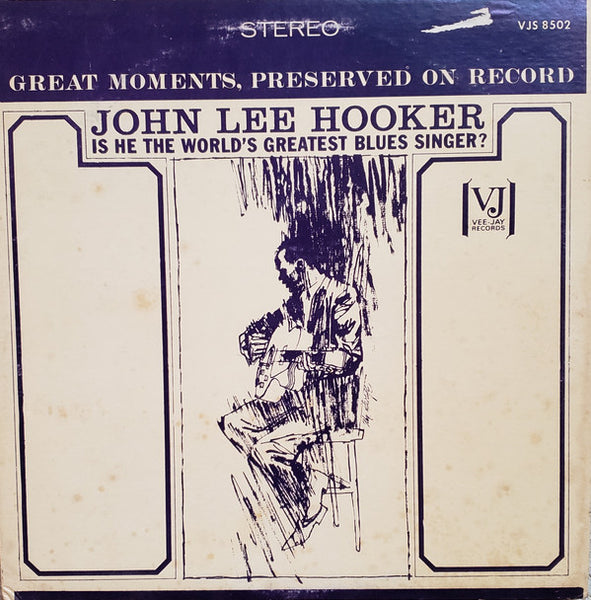 John Lee Hooker : Is He The World's Greatest Blues Singer? (LP, Comp)