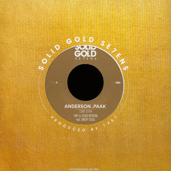 Anderson .Paak Feat. Snoop Dogg : Come Down (14KT & Teeko Refreak) (7", Ltd, Gol)