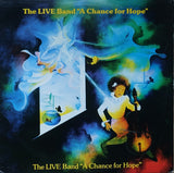 The Live Band : A Chance For Hope (LP, Album)