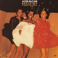 Alton McClain & Destiny : It Must Be Love (LP, Album)