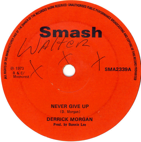 Derrick Morgan : Never Give Up / Fooling Me (7", Single)
