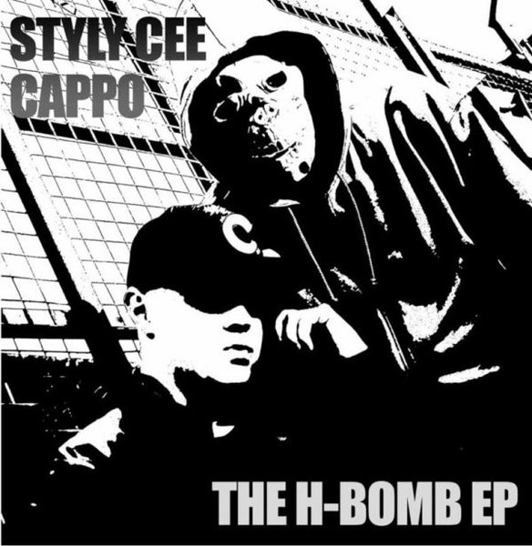 Styly Cee, Cappo : The H-Bomb EP (12", EP)