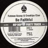 Fatman Scoop & Crooklyn Clan : Be Faithful (12")