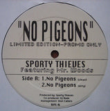 Sporty Thieves* Featuring Mr. Woods : No Pigeons (12", Ltd, Promo)