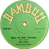 Jon. Cunoo* : Love Is Strange / When We Were Children (7")