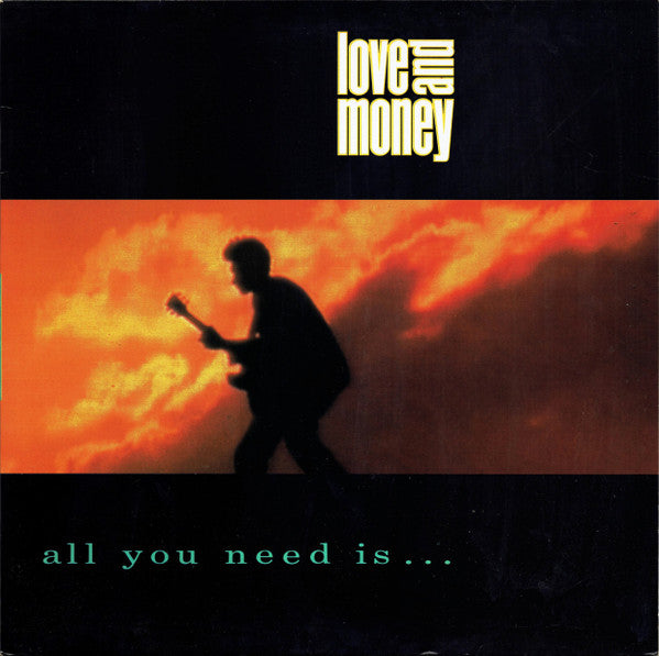 Love And Money : All You Need Is... (LP)