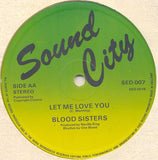 Blood Sisters : Don't Say Goodbye Too Loud / Let Me Love You (12", Cle)