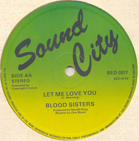 Blood Sisters : Don't Say Goodbye Too Loud / Let Me Love You (12", Cle)