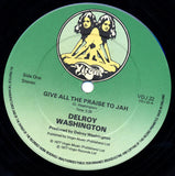 Delroy Washington : Give All The Praise To Jah (12")