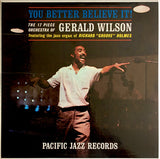 The 17 Piece Orchestra Of Gerald Wilson* : You Better Believe It! (LP, Album, Mono)