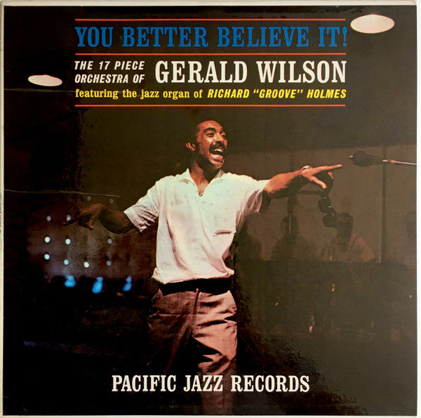 The 17 Piece Orchestra Of Gerald Wilson* : You Better Believe It! (LP, Album, Mono)