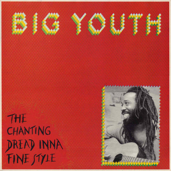 Big Youth : The Chanting Dread Inna Fine Style (LP, Comp, RE)